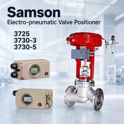 Yeni Samson Buhar Kontrol Valfi Samson Elektropneumatik Valf Pozisyoner 3725 3730-3 3730-5 Valf Parçaları Tedarikçisi